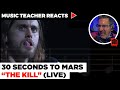 Music Teacher Reacts to 30 Seconds to Mars "The Kill" (Live) | Music Shed #49
