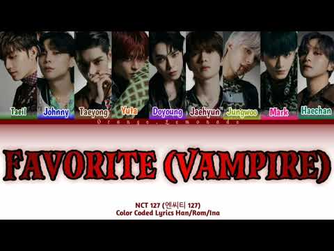NCT 127 (엔씨티 127) - Favorite (Vampire) Color coded lyrics [Han/Rom/Ina] | Lirik terjemahan Indonesia