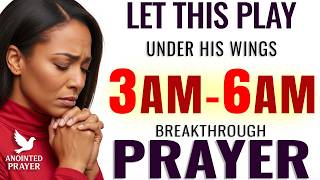 3–6 AM Prayer: Receive PSALM 91 Blessings for Your Family (Leave This On)