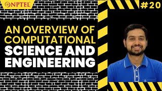 #20 An Overview of Computational Science & Engineering| Introduction to Civil Engineering Profession
