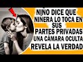 Niñ@ Dice Que Niñera Lo Toca En Sus Partes Así Que Mamá Pone Cámara Oculta. Lo Que Ve La Deja Helada