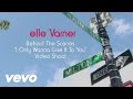 Elle Varner - Only Wanna Give it To You (The Making Of)