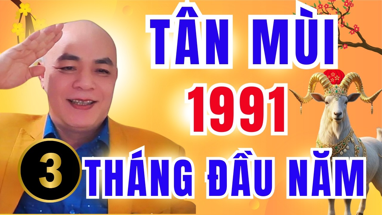 Tân Mùi 1991 Năm 2026: Vượt Tam Tai, Phân Tích Tài Lộc 3 Tháng Đầu Năm Bính Ngọ