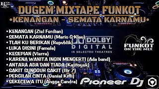 DUGEM MIXTAPE [FUNKOT] KENANGAN & SEMATA KARNAMU 2024 || #funkotneverdie