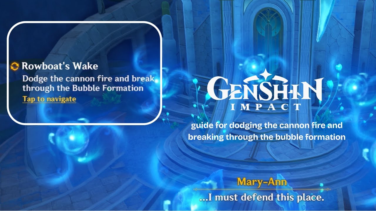 Rowboat's Wake - Dodge the cannon fire and break through the Bubble Formation Guide | Genshin Impact