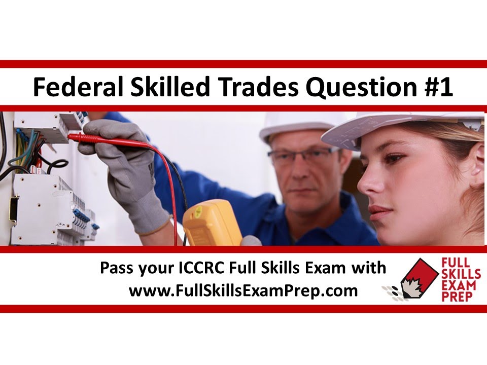 Federal Skilled Trades Question #1- Our Free ICCRC Exam Preparation Course