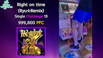【DDR】Right on time (Ryu☆Remix) CSP 999,800 PFC