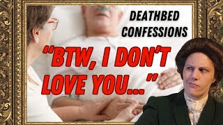 Dying Confessions: Secrets Loved Ones Reveal on Their Deathbed
