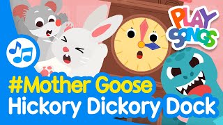 Hickory Dickory Dock ⏰┃Let's Sing Mother Goose for Kids | Nursery Rhymes for Babies | Playsongs