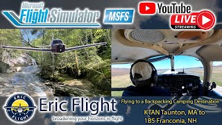 Flying to a Backpacking Camping Destination | KTAN Taunton, MA to 1B5 Franconia, NH | MSFS2024