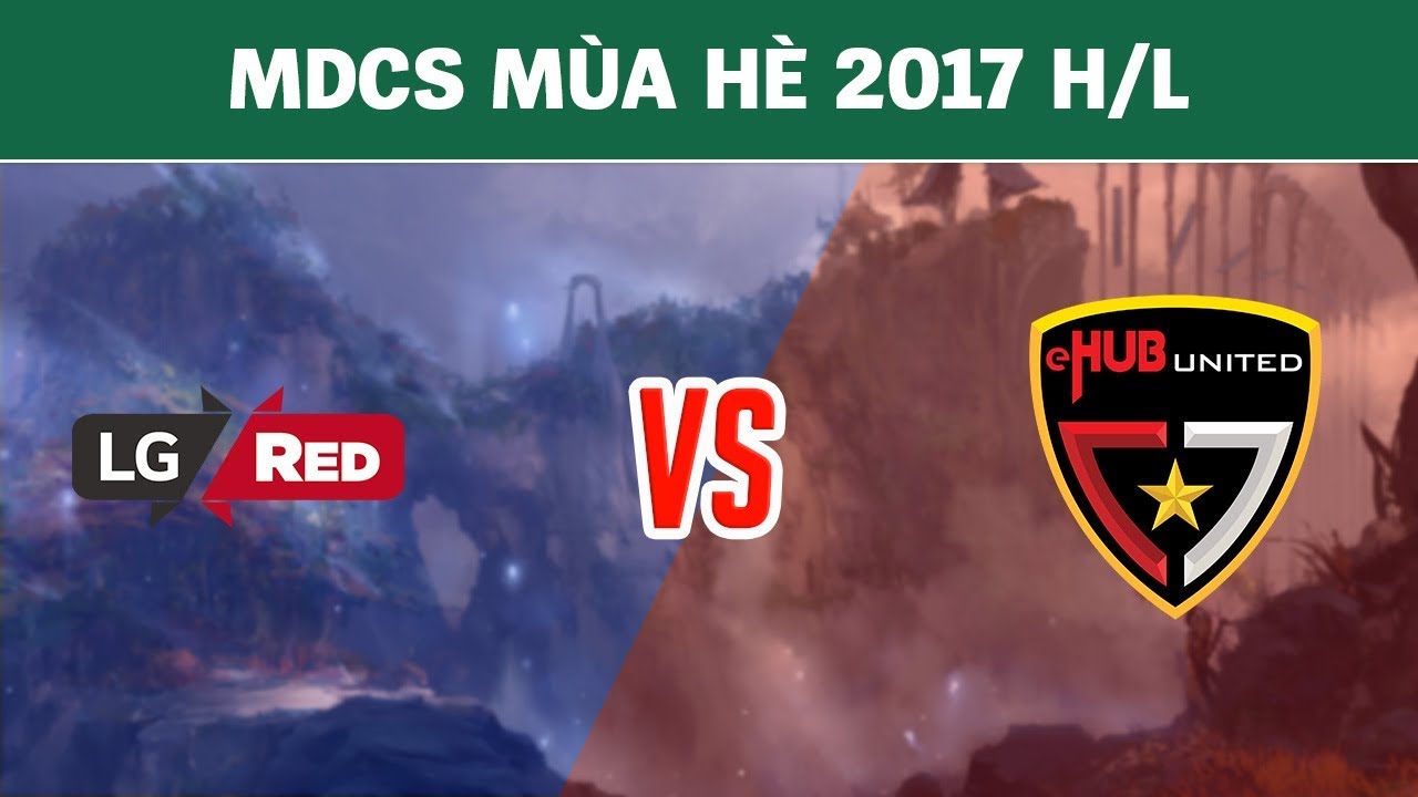 Highlights: LGR vs EHU - MDCS Mùa Hè 2017