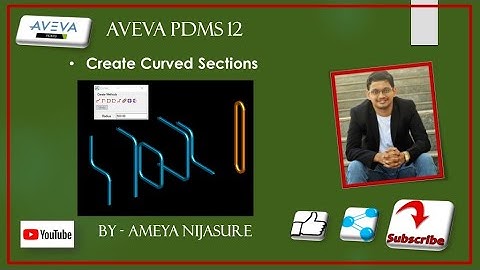 AVEVA PDMS   Structures   Create Curved Sections