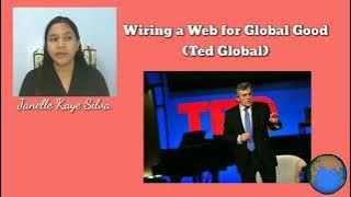 Wiring a Web for Global Good by: Ted Global