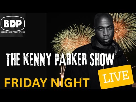 THE KENNY PARKER SHOW - FRIDAY NIGHT - LIVE  10/3/25