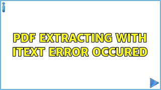 pdf extracting with iText error occured (3 Solutions!!)