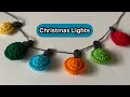 Crochet Christmas Lights Tutorial