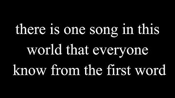 The song everyone knows from just the first word