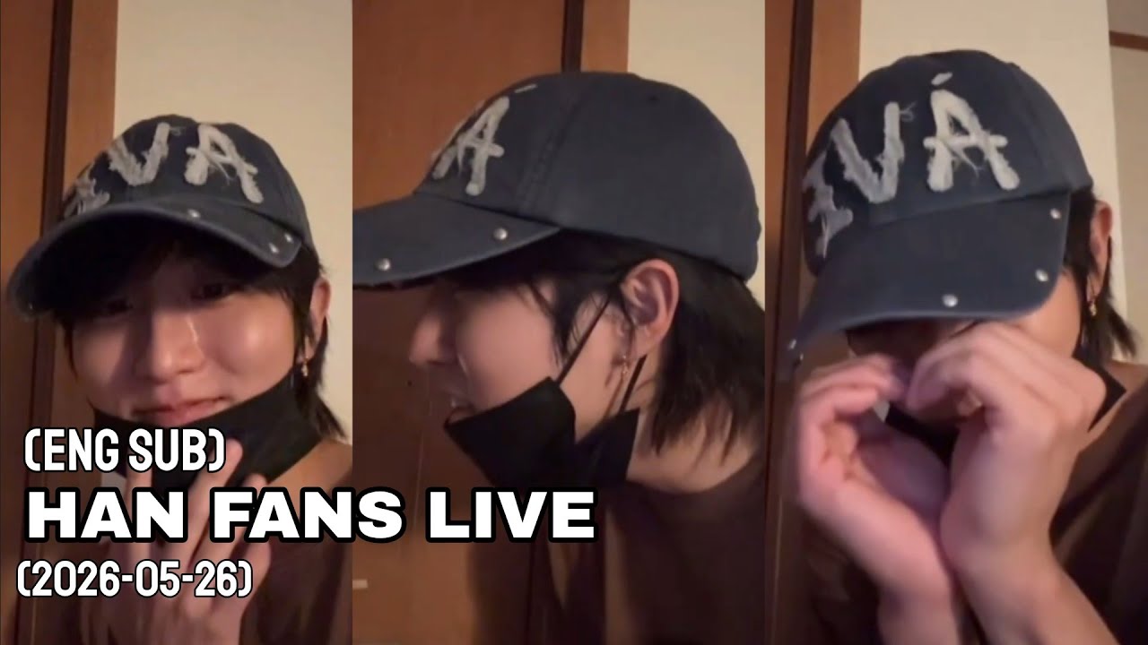 [ENG SUB] Han (Stray Kids) Fans Live (2026-05-26) - YouTube