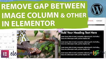 How to Remove Gaps Between Image Container with Another Container in Elementor WordPress | Column