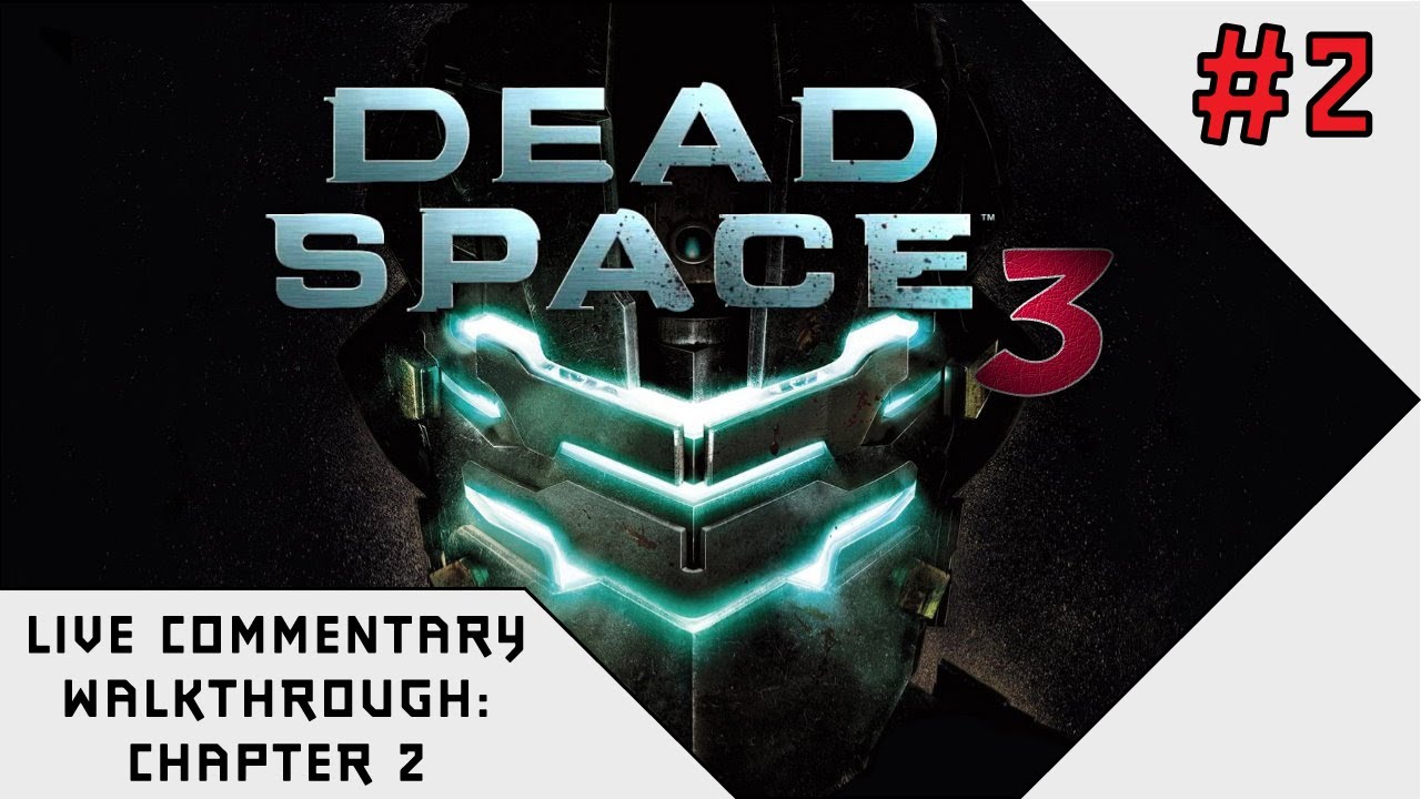 Dead Space 3 Walkthrough - Chapter 2 (HD Let's Play)