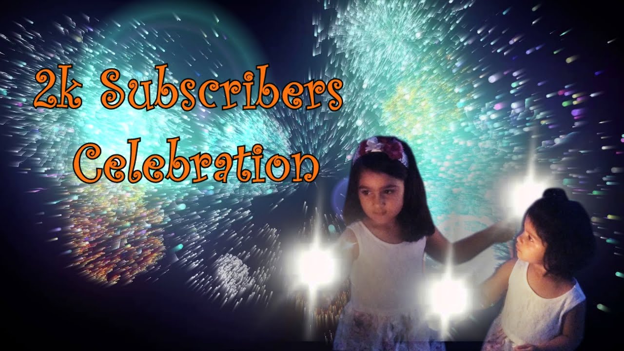 Celebration !! 2K Subscribers - Thank you Everyone