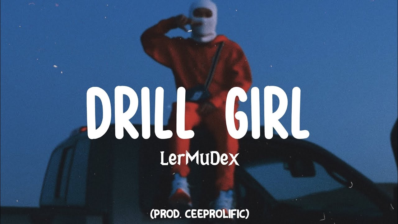 LerMuDex - Drill Girl (Prod. by CeeProlific) - YouTube
