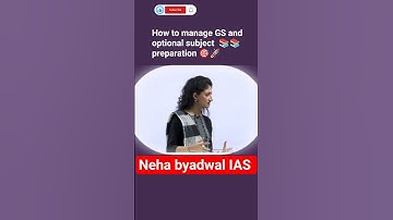 How to manage GS and optional subject preparation|Neha byadwal IAS|#ias #upsc #upsccse
