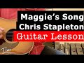Chris Stapleton Maggie's Song Guitar Lesson, Chords, and Tutorial