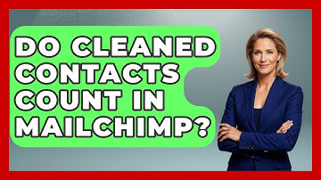 Do Cleaned Contacts Count in Mailchimp? - TheEmailToolbox.com