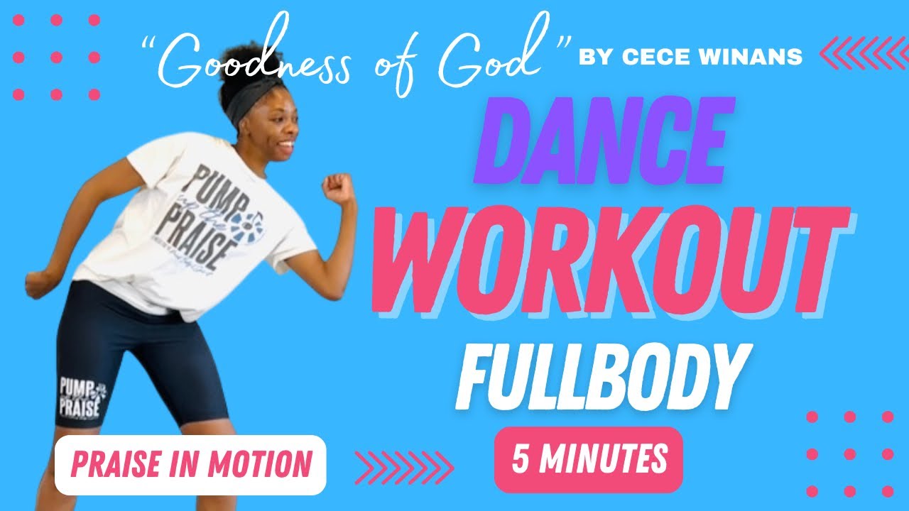 5- Minute Worship Workout | Goodness of God by CeCe Winans | Pump Up The Praise