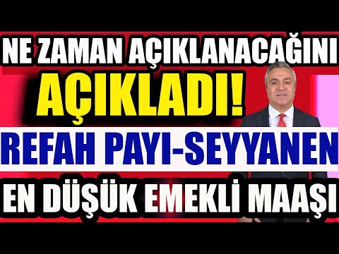 Ne Zaman Açıklanacağını Açıkladı Refah Pyı-Seyyanen Zam-En Düşük Emekli Maaşı