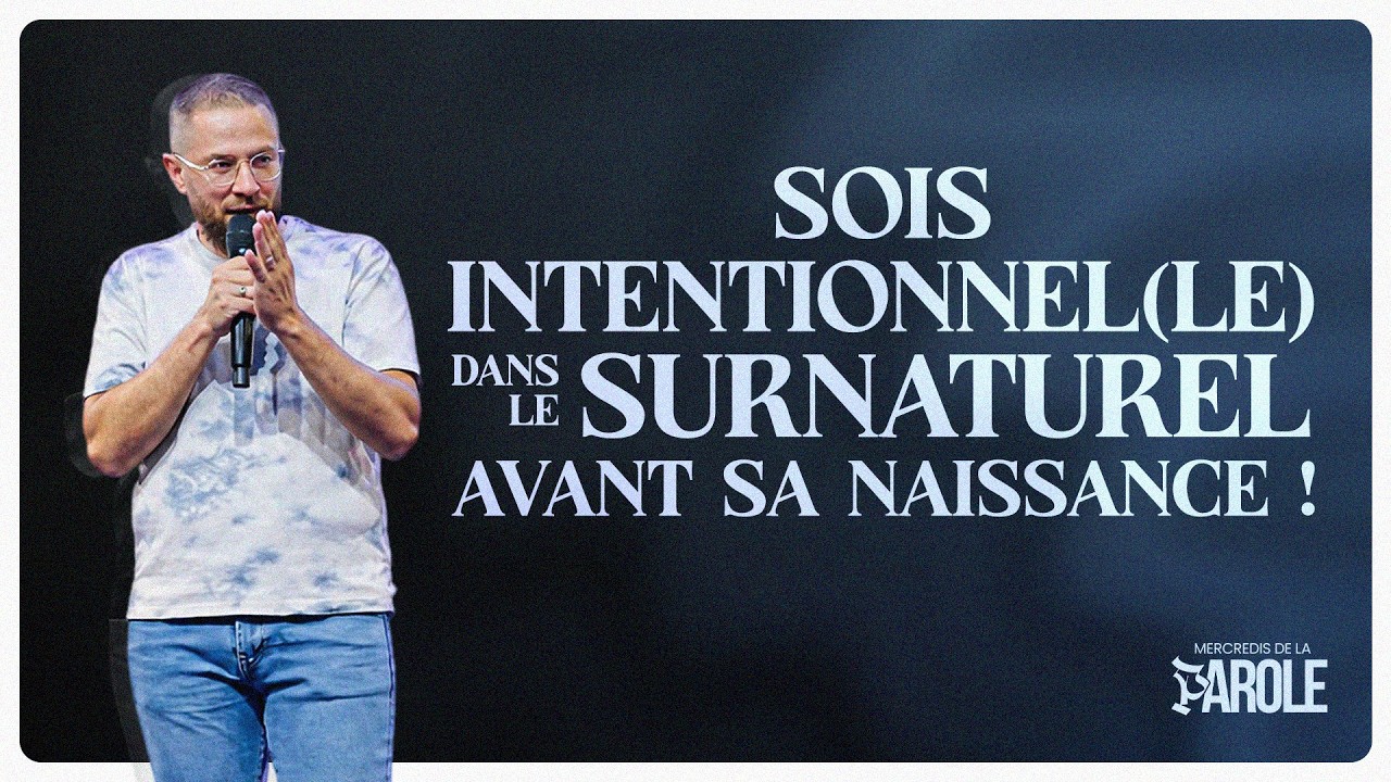 Sois intentionnel(le) dans le surnaturel avant sa naissance !