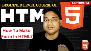 Celebrity Lecture -14 || Introduction To HTML Form || How To Make Form In HTML Tutorial  By Maharufh Profile