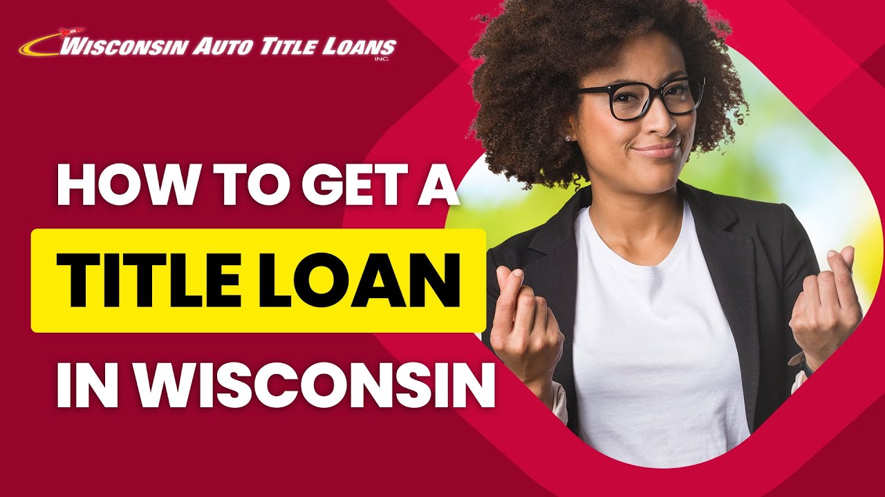 How to Get an Online Title Loan in Wisconsin