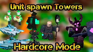 Unit spawn Towers Hardcore Mode Roblox Tower Defense Simulator