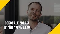 Dokonalé zdraví je přirozený stav