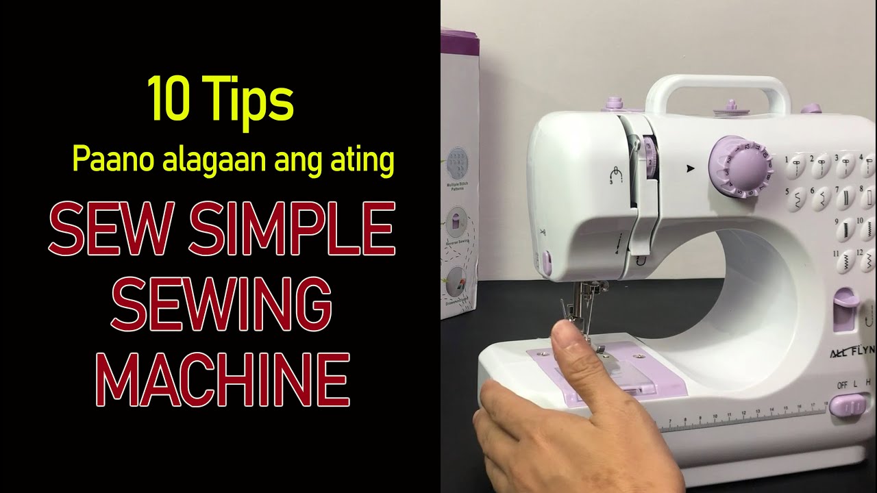 10 Tips on how to take good care of your Sew Simple sewing machine