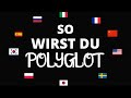 So wirst du zum polyglot  warum sprachen lernen in der schule oft nicht funktioniert