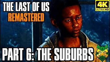 [PS5][4K] The Last Of Us Remastered (2014) Chapter 6: The Suburbs No Commentary | RhoxieRomps