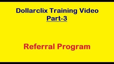 DollarClix com Training Video No.3 - Referral Program