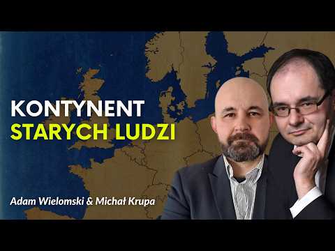Czy europa będzie SKANSENEM za 20 lat? | Adam Wielomski i Michał Krupa