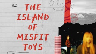 B I The Island of Misfit Toys แปลไทย