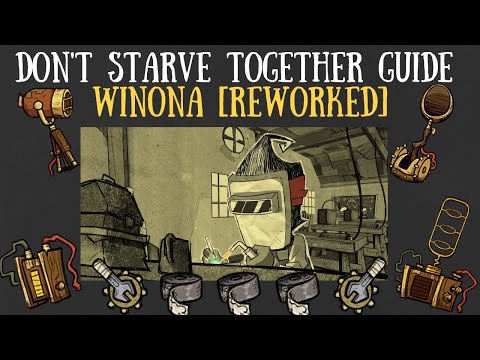 Don't Starve Together Character Guide: Winona [REWORKED]