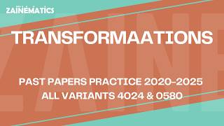 TRANSFORMATIONS  4024 & 0580 PAST PAPER QUESTION 2025