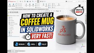 How to Design a Coffee Mug in SOLIDWORKS in Just 1 Minutes | Beginner Friendly Tutorial