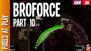 The Colours Of The Painbow - Broforce Alpha - Part 10 [Pixels At Play]