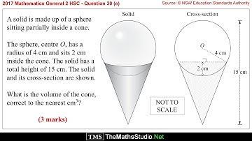 2017 Maths General 2 HSC Q30e Find volume of cone with embedded sphere using Pythagoras