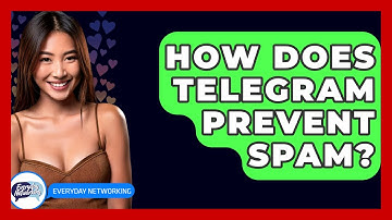 How Does Telegram Prevent Spam? - Everyday-Networking