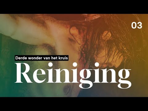 Reiniging | Derde wonder van het kruis
