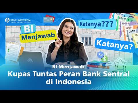 BI Menjawab: Kupas Tuntas Peran Bank Sentral di Indonesia | Eps 3
